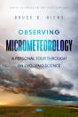 Observing Micrometeorology: A Personal Tour Through An Evolving Science - Preview