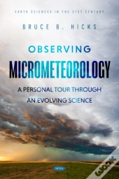 Observing Micrometeorology: A Personal Tour Through An Evolving Science