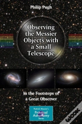 Observing The Messier Objects With A Small Telescope