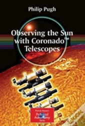Observing The Sun With Coronadoâ„¢ Telescopes