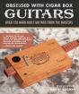 Obsessed With Cigar Box Guitars, 2nd Edition - Preview