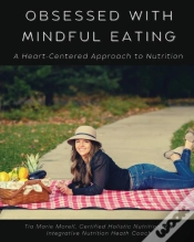 Capa do artigo Obsessed With Mindful Eating: A Heart Ce