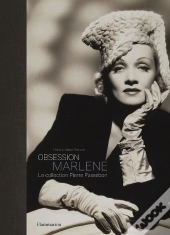 Obsession Marlene ; La Collection Pierre Passebon
