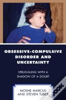 Obsessive-Compulsive Disorder And Uncertainty