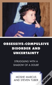 Obsessive-Compulsive Disorder And Uncertainty