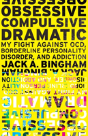 Obsessive-Compulsive Dramatic - Preview