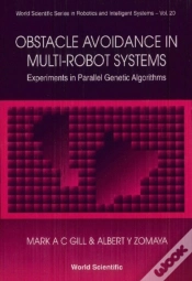 Capa do artigo Obstacle Avoidance In Multi-Robot Systems, Experiments In Parallel Genetic Algorithms