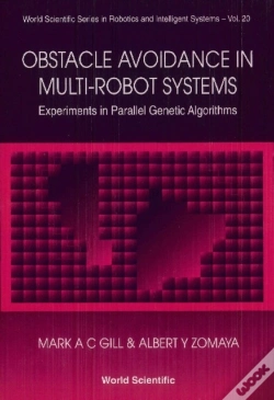 Capa do artigo Obstacle Avoidance In Multi-Robot Systems, Experiments In Parallel Genetic Algorithms