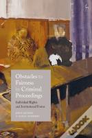 Obstacles To Fairness In Criminal Proceedings