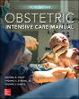 Obstetric Intensive Care Manual, Fifth Edition - Preview