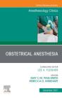Obstetrical Anesthesia, An Issue Of Anesthesiology Clinics, E-Book - Preview