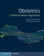 Obstetrics: Evidence-Based Algorithms - Preview