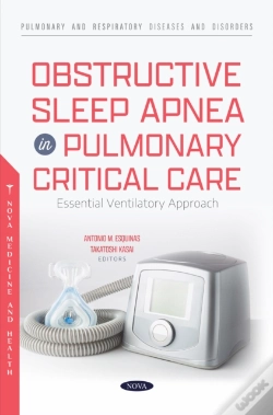 Capa do artigo Obstructive Sleep Apnea In Pulmonary Critical Care: Essential Ventilatory Approach