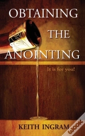 Obtaining The Anointing