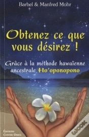 Capa do artigo Obtenez Ce Que Vous Désirez ! Grâce À La Méthode Hawaïenne Ancestrale Ho