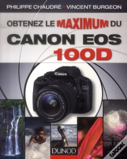 Capa do artigo Obtenez Le Maximum Du Canon Eos 100d