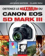 Capa do artigo Obtenez Le Maximum Du Canon Eos 5d Mark Iii