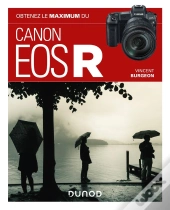 Obtenez Le Maximum : Du Canon Eos R