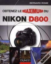 Obtenez Le Maximum Du Nikon D800