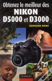Obtenez Le Meilleur Du Nikon D5000 Et D3000