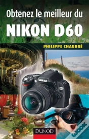 Capa do artigo Obtenez Le Meilleur Du Nikon D60