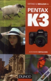 Obtenez Le Meilleur Du Pentax K-3