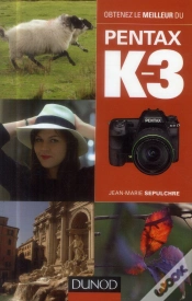 Capa do artigo Obtenez Le Meilleur Du Pentax K-3