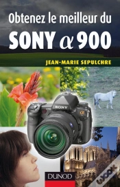Capa do artigo Obtenez Le Meilleur Du Sony Alpha 900