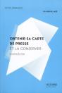 Obtenir Sa Carte De Presse Et La Conserver( 2e Edition) - Preview