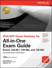 Oca/Ocp Oracle Database 11g All-In-One Exam Guide