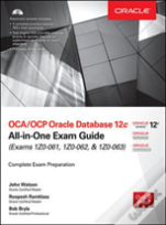 Oca/Ocp Oracle Database 12c All-In-One Exam Guide