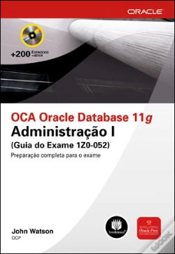 Capa do artigo OCA Oracle Database 11g Administração I (Guia do Exame 1Z0-052)