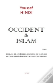 Capa do artigo Occident & Islam Tome 1 : Sources Et Génèse Messianiques Du Sionisme De L