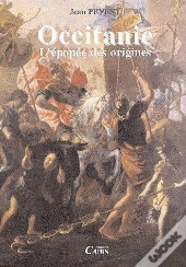 Occitanie ; L'Épopée Des Origines