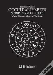 Occult Alphabets Scripts And Ciphers