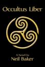 Occultus Liber: A Novel By Neil Baker - Preview