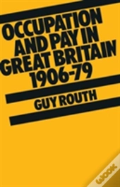 Occupation And Pay In Great Britain, 1900-79