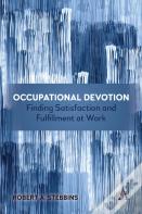 Occupational Devotion: Finding Satisfaction And Fulfillment At Work