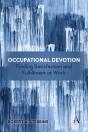 Occupational Devotion: Finding Satisfaction And Fulfillment At Work - Preview