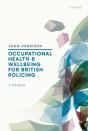 Occupational Health And Wellbeing For British Policing: A Primer - Preview