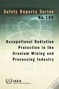 Capa do artigo Occupational Radiation Protection In The Uranium Mining And Processing Industry
