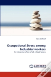 Occupational Stress Among Industrial Workers