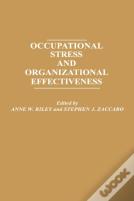 Occupational Stress And Organizational Effectiveness