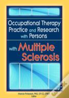 Occupational Therapy Practice And Research With Persons With Multiple Sclerosis