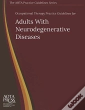 Occupational Therapy Practice Guidelines For Adults With Neurodegenerative Diseases