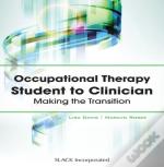 Occupational Therapy Student To Clinician