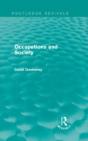 Occupations And Society (Routledge Revivals) - Preview