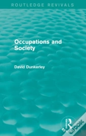 Occupations And Society (Routledge Revivals)