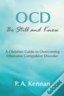 Ocd: Be Still And Know