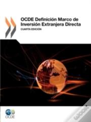 Ocde Definicion Marco De Inversion Extranjera Directa